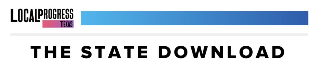 Local Progress Texas -- The State Download