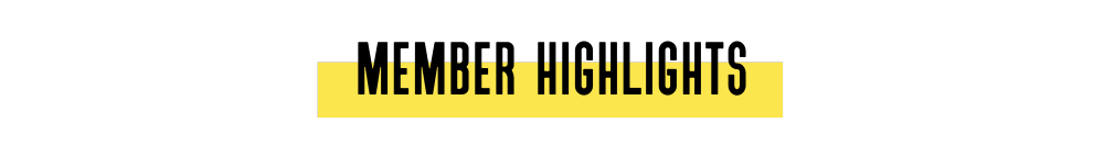 Member Highlights